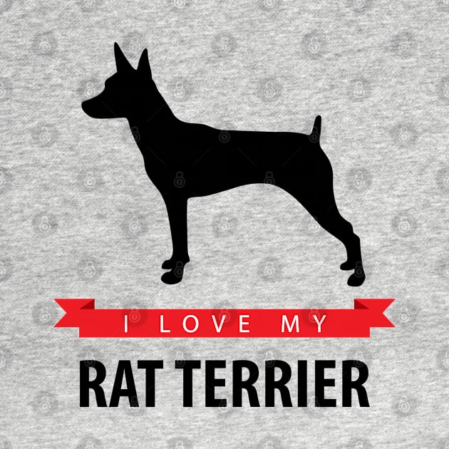 I Love My Rat Terrier by millersye